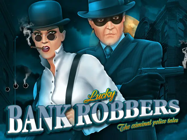 Lucky Bank Robbers